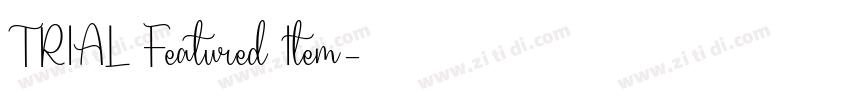 TRIAL Featured Item字体转换 TRIAL Featured Item字体转换
